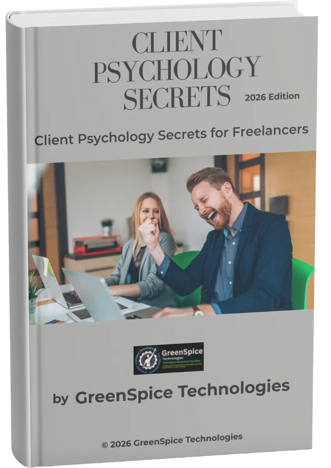 Client Psychology Secrets 2026 Edition. For New Freelancers, Web Developers